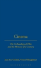 Cinema : The Archaeology of Film and the Memory of A Century - Book
