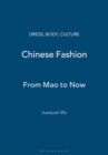 Chinese Fashion : From Mao to Now - Book