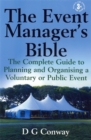 The Event Manager's Bible 3rd Edition : The Complete Guide to Planning and Organising a Voluntary or Public Event - Book