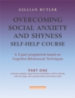 Overcoming Social Anxiety & Shyness Self Help Course  [3 vol pack] - Book