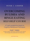 Overcoming Bulimia and Binge-Eating Self Help Course: Part Three - Book