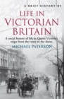 A Brief History of Life in Victorian Britain - Book