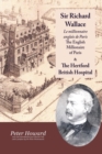 Sir Richard Wallace - Le Millionaire Anglais De Paris - The English Millionaire - and The Hertford British Hospital - Book