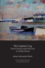 The Captain's Log : From Conway and Clan Line to Trinity House - Book