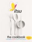 Itsu the Cookbook : 100 Low-Calorie Eat Beautiful Recipes for Health & Happiness. Every Recipe under 300 Calories and under 30 Minutes to Make - eBook