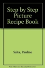 Step by Step Picture Recipe Book - Book