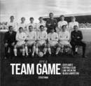 It's A Team Game - Scotland's Football Club Line Ups In The Black & White Era - Book