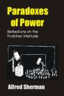 Paradoxes of Power : Reflections on the Thatcher Interlude - Book
