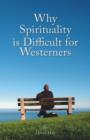 Why Spirituality is Difficult for Westerners - Book