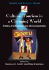 Cultural Tourism in a Changing World : Politics, Participation and (Re)presentation - Book