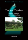Tea and Tourism : Tourists, Traditions and Transformations - eBook