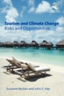 Tourism and Climate Change : Risks and Opportunities - Book