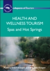 Health and Wellness Tourism : Spas and Hot Springs - Book