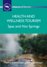 Health and Wellness Tourism : Spas and Hot Springs - eBook