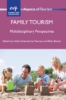 Family Tourism : Multidisciplinary Perspectives - Book
