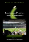 Tourism and Cricket : Travels to the Boundary - Book