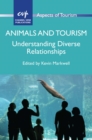 Animals and Tourism : Understanding Diverse Relationships - eBook
