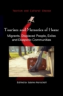 Tourism and Memories of Home : Migrants, Displaced People, Exiles and Diasporic Communities - Book