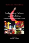 Backpacking Culture and Mobilities : Independent and Nomadic Travel - Book