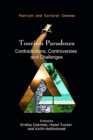 Tourism Paradoxes : Contradictions, Controversies and Challenges - Book
