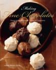 Making Fine Chocolates : Flavour-infused Chocolates, Truffles and Confections - Book