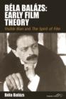 Bela Balazs: Early Film Theory : Visible Man and The Spirit of Film - eBook