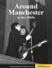 Around Manchester in the 1960's - Book