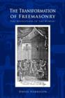 The Transformation of Freemasonry - Book