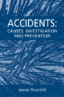 Accidents : Causes, Investigation and Prevention - Book