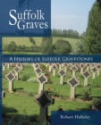 A History of Suffolk Gravestones - Book