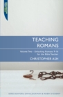 Teaching Romans : Volume 2: Unlocking Romans 9–16 for the Bible Teacher - Book