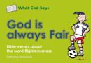 What God Says : God Is Always Fair - Book