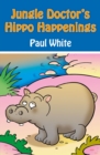 Jungle Doctor's Hippo Happenings - Book