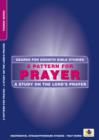 A Pattern for Prayer : A Study in the Lord's Prayer - Book