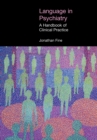 Language in Psychiatry : A Handbook of Clinical Practice - Book