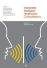 Interpreter-Mediated Healthcare Communication - Book