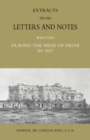 Extracts from Letters and Notes Written During the Siege of Delhi in 1857 - Book