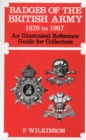 Badges of the British Army 1920 to 1987 : An Illustrated Reference Guide for Collectors - Book