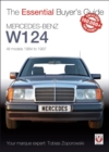 Essential Buyers Guide Mercedes-Benz W124 All Models 1984 - 1997 - Book