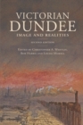 Victorian Dundee : Images and Realities - Book