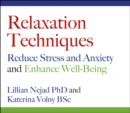 Relaxation Techniques : Reduce Stress and Anxiety and Enhance Well-Being - Book