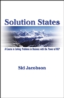 Solution States : A Course In Solving Problems In Business With The Power of NLP - eBook