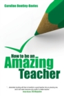 How to be an Amazing Teacher - Book