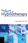 The Art of Hypnotherapy : Mastering client-centered techniques - eBook