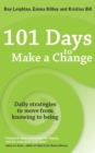 101 Days to Make a Change : Daily strategies to move from knowing to being - eBook