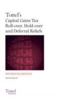 Capital Gains Tax Roll-over, Hold-over and Deferral Reliefs - Book