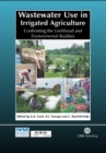 Wastewater Use in Irrigated Agriculture : Confronting the Livelihood and Environmental Realities - Book