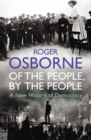 Of The People, By The People : A New History of Democracy - Book