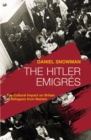 The Hitler Emigres : The Cultural Impact on Britain of Refugees from Nazism - Book