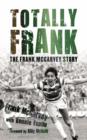 Totally Frank : The Frank McGarvey Story - eBook